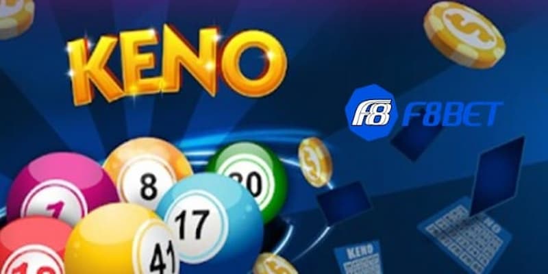 Cách đánh Keno trên F8bet để luôn giành chiến thắng