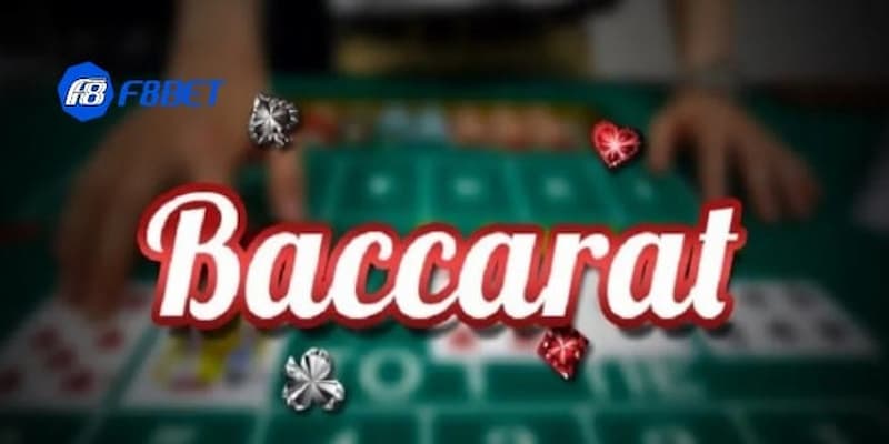 Các bước đặt cược Baccarat F8BET đơn giản và chi tiết nhất