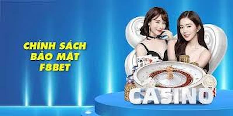 Cách thức thực hiện chính sách bảo mật tại F8BET