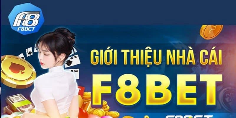 Giới Thiệu F8bet - Các Điểm Mạnh Nổi Bật