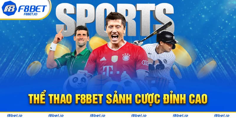 Hướng dẫn chơi cá cược tại thể thao F8bet